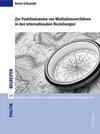 Buchcover Zur Funktionsweise von Mediationsverfahren in den internationalen Beziehungen
