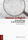 Buchcover Islamismus im Maghreb als Herausforderung für die EU-Sicherheitspolitik