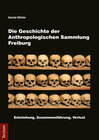 Buchcover Die Geschichte der Anthropologischen Sammlung Freiburg