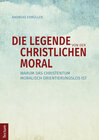 Buchcover Die Legende von der christlichen Moral