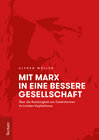 Buchcover Mit Marx in eine bessere Gesellschaft