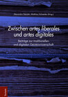Buchcover Zwischen artes liberales und artes digitales