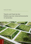 Buchcover Theorie und Praxis bei der Etablierung einer Unternehmensmarke im Gartenbau