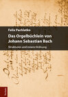 Buchcover Das Orgelbüchlein von Johann Sebastian Bach