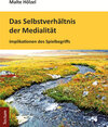 Buchcover Das Selbstverhältnis der Medialität