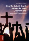 Buchcover How the Catholic Church Seduces the Youth