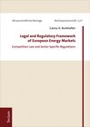 Buchcover Legal and Regulatory Framework of European Energy Markets