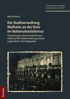 Buchcover Die Stadtverwaltung Mülheim an der Ruhr im Nationalsozialismus