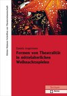 Buchcover Formen von Theatralität in mittelalterlichen Weihnachtsspielen