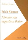 Buchcover Erich Kästner - Moralist mit doppeltem Boden