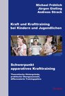 Buchcover Kraft und Krafttraining bei Kindern und Jugendlichen - Schwerpunkt apparatives Krafttraining