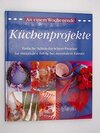 Buchcover Küchenprojekte. Einfache Schritt-für-Schritt-Proiekte für maximalen Erfolg bei minimalem Einsatz. An einem Wochenende.