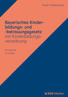 Buchcover Bayerisches Kinderbildungs- und -betreuungsgesetz mit Kinderbildungsverordnung