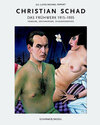 Buchcover Christian Schad - Das Frühwerk 1915-1935