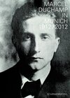 Buchcover Marcel Duchamp in München 1912 / 2012