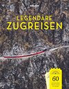 Buchcover LONELY PLANET Bildband Legendäre Zugreisen