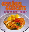Buchcover Geflügelgerichte, leicht und lecker