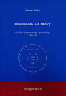 Buchcover Intuitionistic Set Theory. Or How to construct semi-rings / Intuitionistic Set Theory. Or How to construct semi-rings