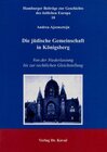 Buchcover Die jüdische Gemeinschaft in Königsberg