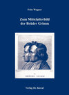 Buchcover Zum Mittelalterbild der Brüder Grimm