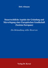 Buchcover Steuerrechtliche Aspekte der Gründung und Sitzverlegung einer Europäischen Gesellschaft (Societas Europaea)