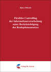 Buchcover Flexibles Controlling der Informationsverarbeitung unter Berücksichtigung des Realoptionsansatzes