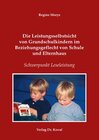 Buchcover Die Leistungsselbstsicht von Grundschulkindern im Beziehungsgeflecht von Schule und Elternhaus