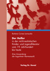 Buchcover Der Helfer in der nicht-realistischen Kinder- und Jugendliteratur vom 19. Jahrhundert bis heute