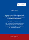 Buchcover Kompetenzen der Organe und der Aufsicht in der Insolvenz einer Unternehmensstiftung