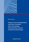 Buchcover Prognose des Absatzpotentials innovativer Produkte unter Anwendung Virtual Reality-basierter Produktvisualisierungen