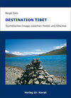 Buchcover Destination Tibet - Touristisches Image zwischen Politik und Klischee