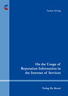 Buchcover On the Usage of Reputation Information in the Internet of Services