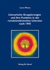 Buchcover Literarische Gruppierungen und ihre Funktion in der rumäniendeutschen Literatur nach 1945