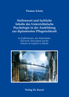 Buchcover Stellenwert und fachliche Inhalte des Unterrichtsfachs Psychologie in der Ausbildung zur diplomierten Pflegefachkraft