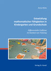 Buchcover Entwicklung mathematischer Fähigkeiten in Kindergarten und Grundschule