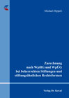 Buchcover Zurechnung nach WpHG und WpÜG bei beherrschten Stiftungen und stiftungsähnlichen Rechtsformen