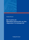 Buchcover Die Exemtion des Öffentlichen Dienstrechts aus dem Allgemeinen Verwaltungsrecht
