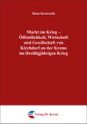 Buchcover Markt im Krieg - Öffentlichkeit, Wirtschaft und Gesellschaft von Kirchdorf an der Krems im Dreißigjährigen Krieg