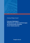 Buchcover Gekonnte Beliebigkeit – Möglichkeiten und Herausforderungen des professionellen Handelns in der Schulsozialarbeit