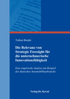 Buchcover Die Relevanz von Strategic Foresight für die unternehmerische Innovationsfähigkeit