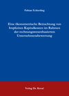 Buchcover Eine ökonometrische Betrachtung von Impliziten Kapitalkosten im Rahmen der rechnungswesenbasierten Unternehmensbewertung