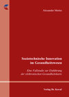 Buchcover Soziotechnische Innovation im Gesundheitswesen