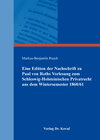Buchcover Eine Edition der Nachschrift zu Paul von Roths Vorlesung zum Schleswig-Holsteinischen Privatrecht aus dem Wintersemester