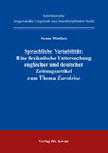 Buchcover Sprachliche Variabilität: Eine lexikalische Untersuchung englischer und deutscher Zeitungsartikel zum Thema Eurokrise