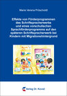 Buchcover Effekte von Förderprogrammen des Schriftspracherwerbs und eines vorschulischen Sprachförderprogramms auf den späteren Sc