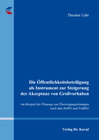 Buchcover Die Öffentlichkeitsbeteiligung als Instrument zur Steigerung der Akzeptanz von Großvorhaben