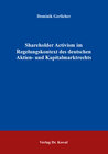 Buchcover Shareholder Activism im Regelungskontext des deutschen Aktien- und Kapitalmarktrechts