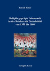 Buchcover Religiös geprägte Lebenswelt in der Reichsstadt Dinkelsbühl von 1350 bis 1660