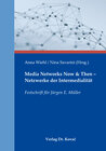 Buchcover Media Networks Now & Then – Netzwerke der Intermedialität