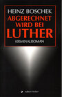Buchcover Abgerechnet wird bei Luther
